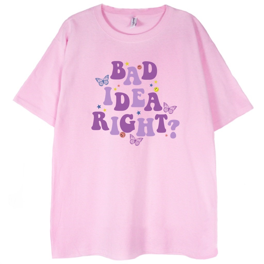 różowa koszulka bad idea right