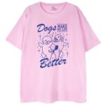 t-shirt Dogs Make My Life Better - obrazek 3