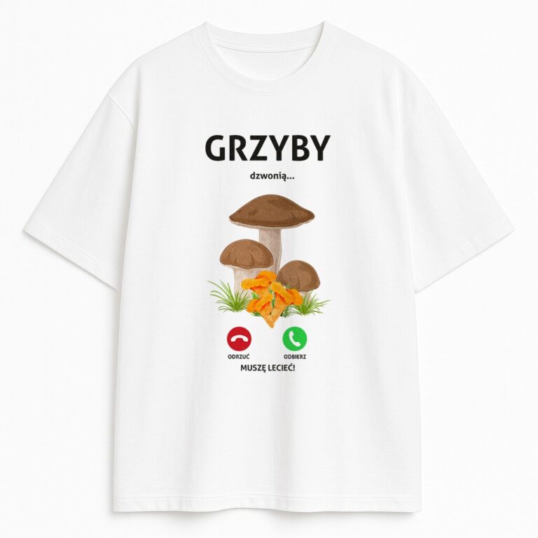 T-shirt Grzyby Dzwonią Muszę Iść