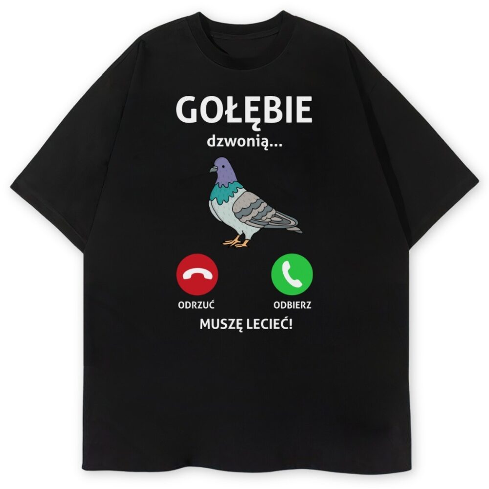 czarna koszulka przód dla gołębiarza gołębie dzwonią muszę lecieć