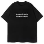 t-shirt Kebab nie Pyta Kebab Rozumie