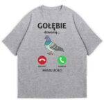 szara koszulka przód dla gołębiarza gołębie dzwonią muszę lecieć