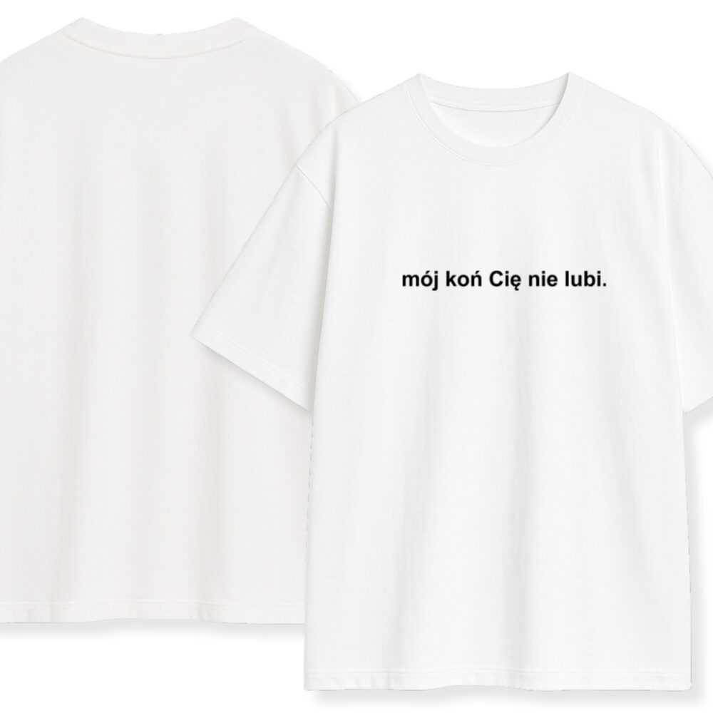T-shirt Mój Koń Cię Nie Lubi — zdjęcie 5