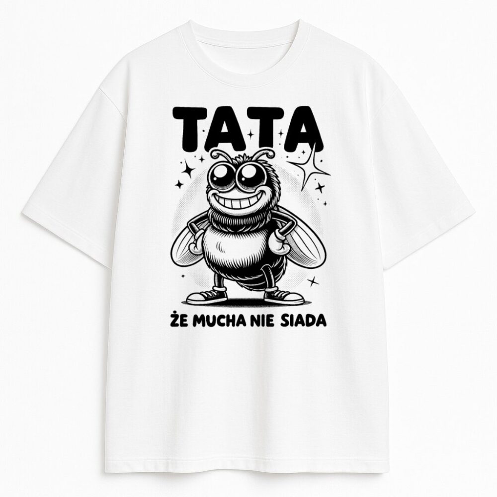 Biała koszulka Tata Że Mucha Nie Siada z rysunkiem muchy