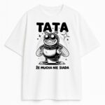 Biała koszulka Tata Że Mucha Nie Siada z rysunkiem muchy