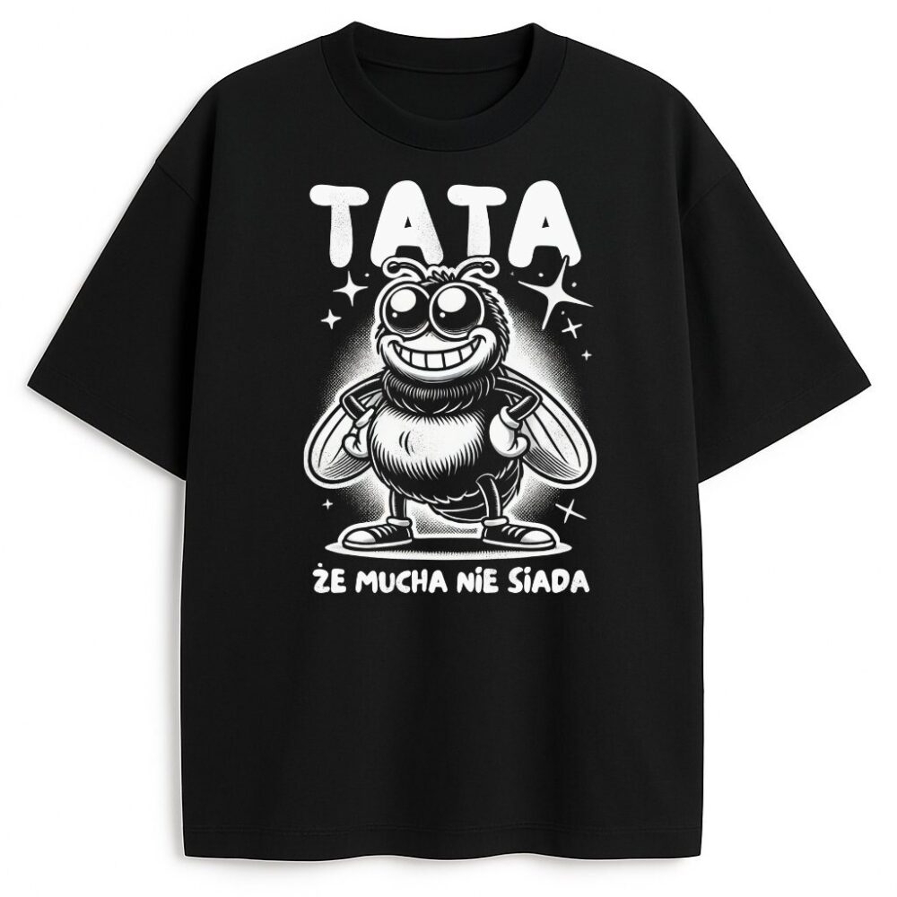 Czarna koszulka Tata Że Mucha Nie Siada z muchą i napisem