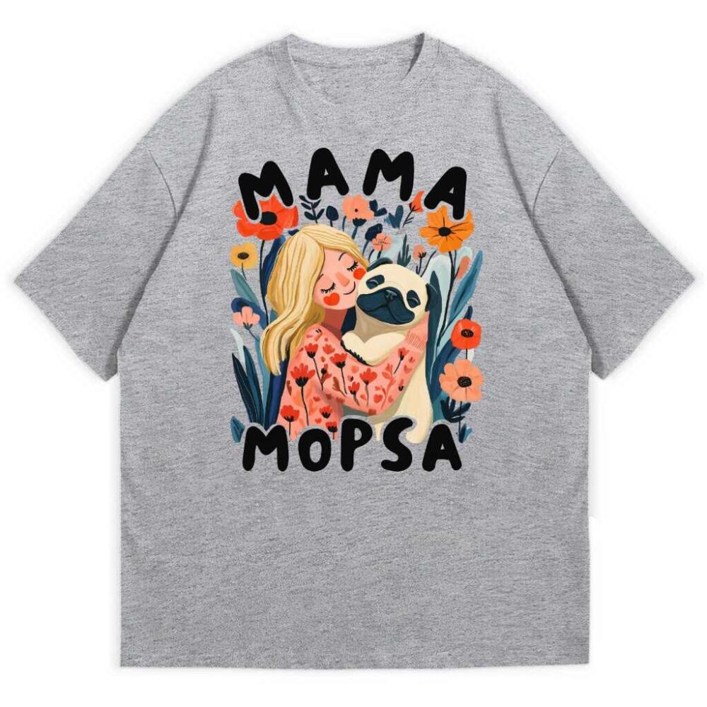 koszulka w szarym kolorze przód psia mama mopsa