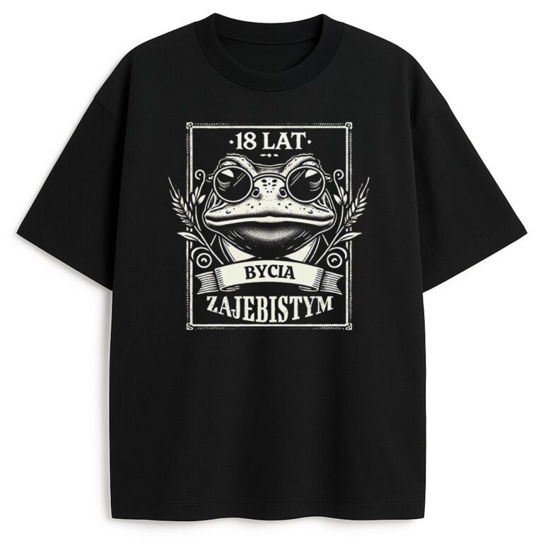 T-shirt 18 Lat Bycia Zajebistym