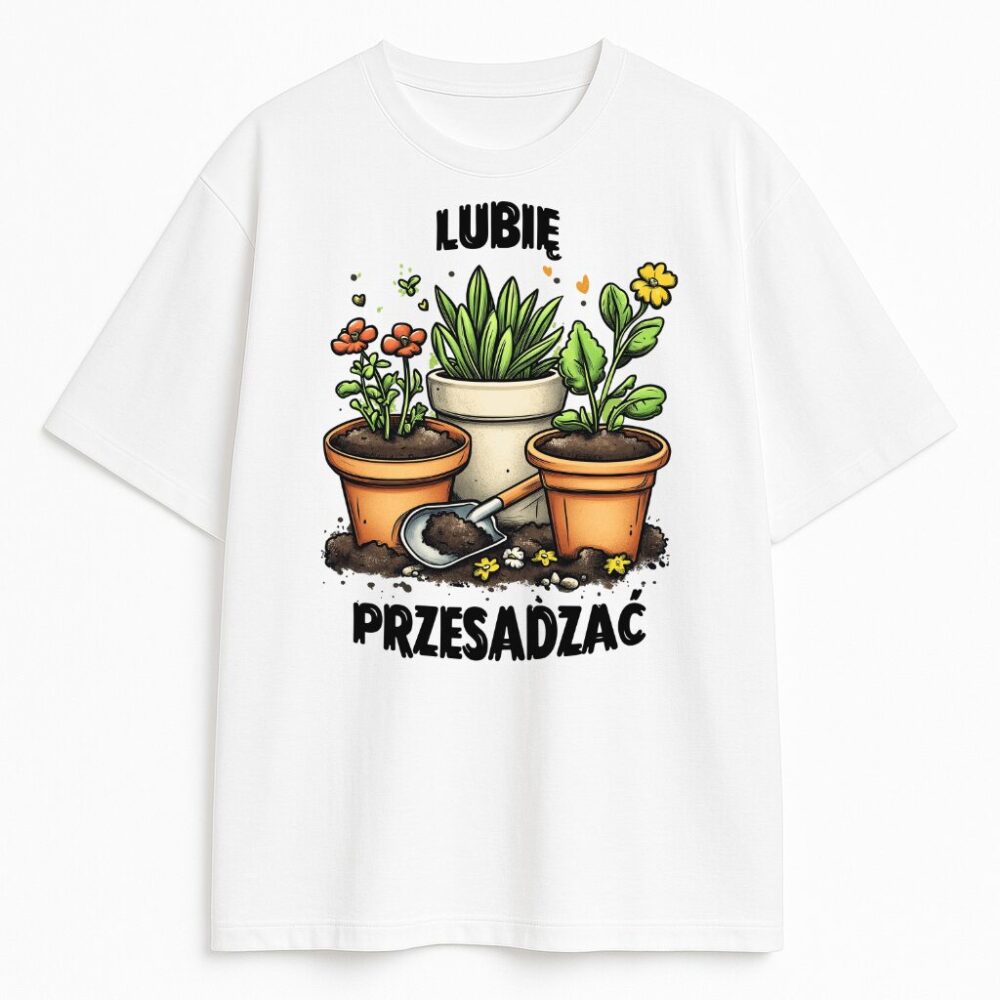 T-shirt Lubię Przesadzać — zdjęcie 3