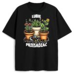T-shirt Lubię Przesadzać z roślinami w doniczkach i żartobliwym napisem