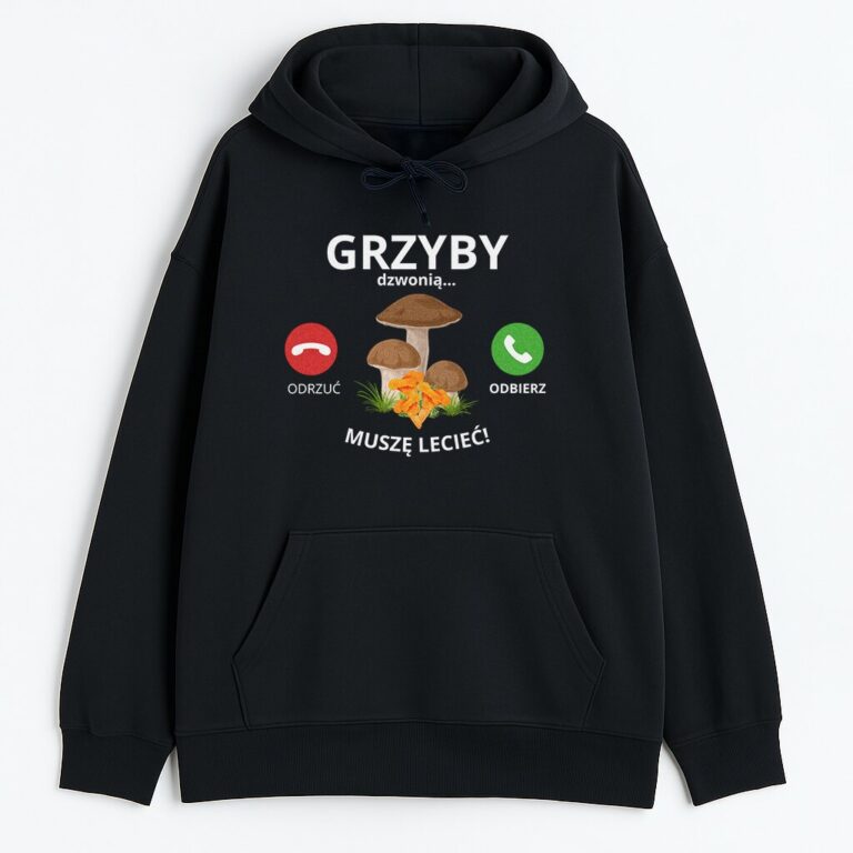 Bluza z kapturem Grzyby Dzwonią Muszę Lecieć