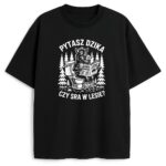 t-shirt Pytasz Dzika Czy Sra w Lesie