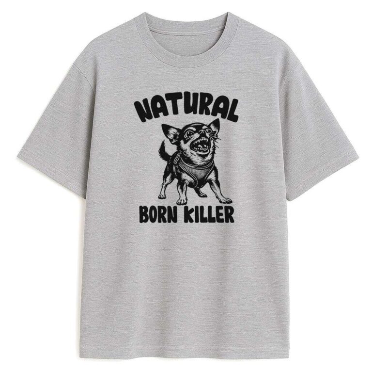 T-shirt Chihuahua Natural Born Killer
