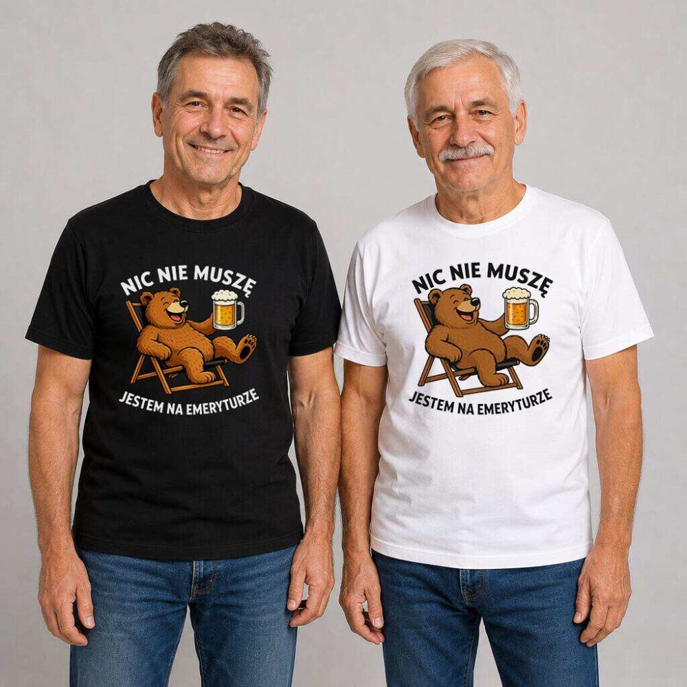 T-shirt Nic Nie Muszę Jestem Na Emeryturze Miś — zdjęcie 5