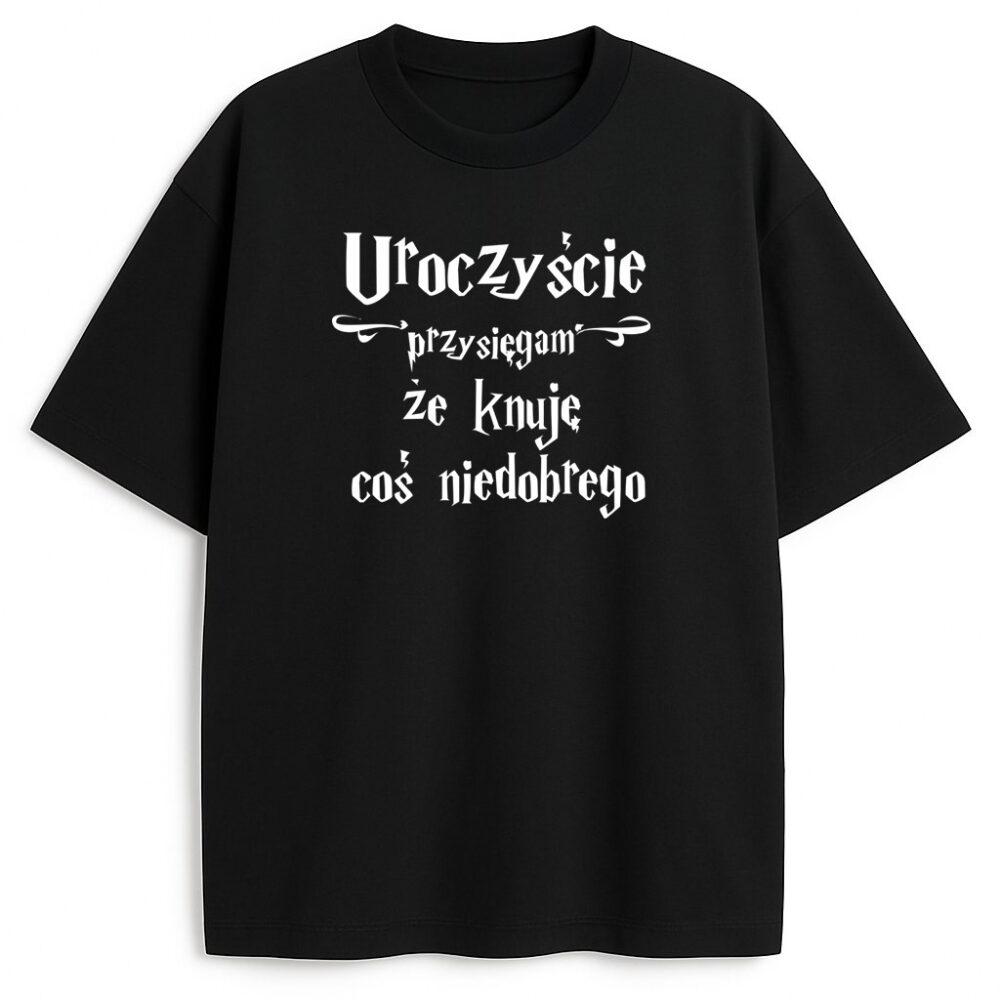 T-shirt Uroczyście Przysięgam że Knuję Coś Niedobrego — zdjęcie 1
